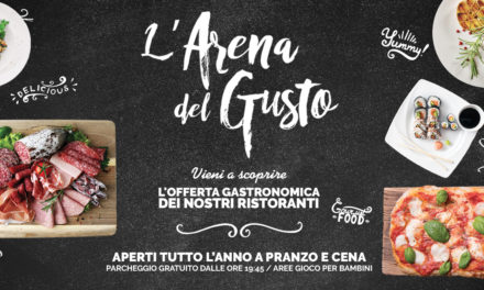 L’ARENA DEL GUSTO: VIENI A SCOPRIRE L’OFFERTA GASTRONOMICA DEI NOSTRI RISTORANTI 🗓