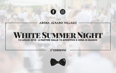 Ritorna la White Summer Night ad Arena Albaro Village
