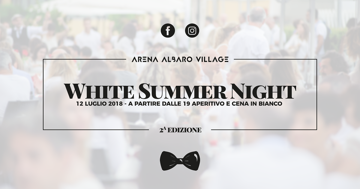 Ritorna la White Summer Night ad Arena Albaro Village