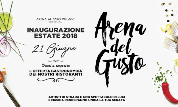 Festeggia l’estate con l’inaugurazione di Arena del gusto 🗓