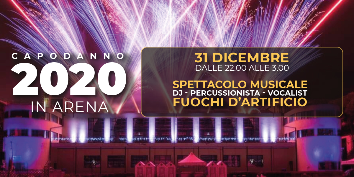 Capodanno 2020 in Arena! 🗓