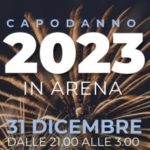 FUOCHI D’ARTIFICIO E CENONE DI CAPODANNO IN ARENA