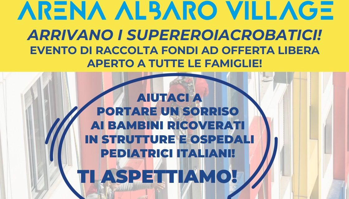 Arrivano i supereroiacrobatici all’Arena Albaro Village