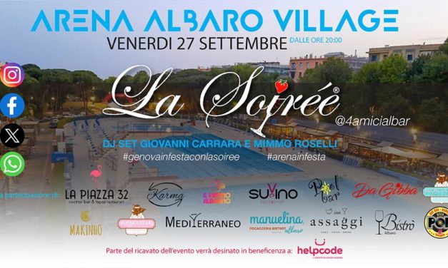 LA SOIRÉE TORNA IN ARENA ALBARO VILLAGE – APPUNTAMENTO VENERDÌ 27 SETTEMBRE